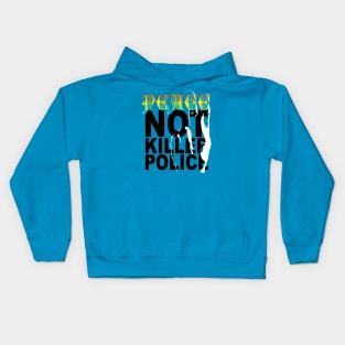 peace not killer police Kids Hoodie